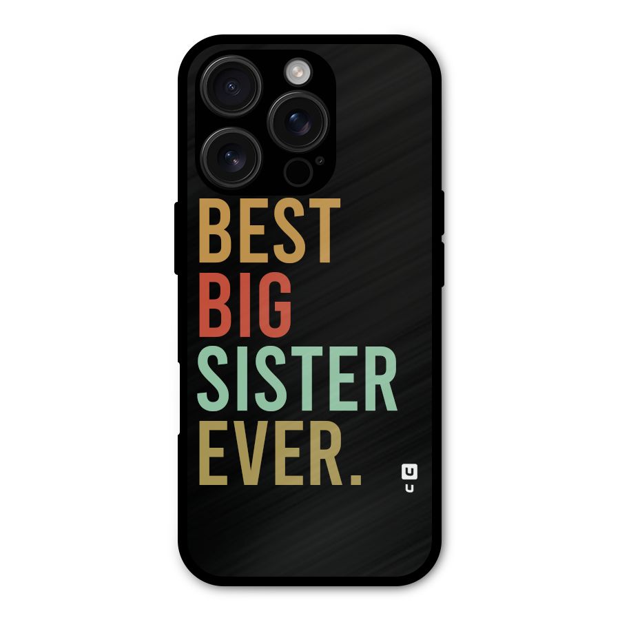 Best Big Sister Ever Shockproof Hybrid Protection (Metal + TPU) Back Case Cover