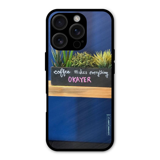 Coffee Makes Everything Okayer Shockproof Hybrid Protection (Metal + TPU) Back Case Cover