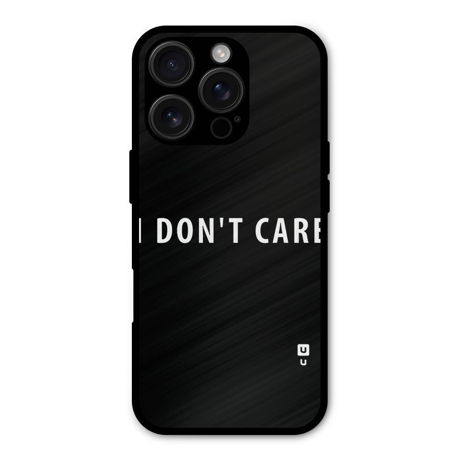 I Dont Care Typography Shockproof Hybrid Protection (Metal + TPU) Back Case Cover