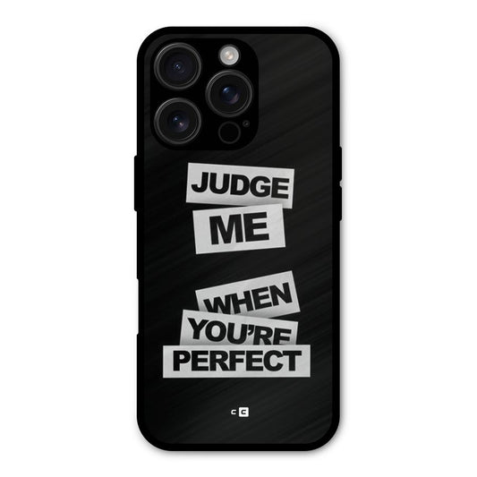 Judge Me When Shockproof Hybrid Protection (Metal + TPU) Back Case Cover
