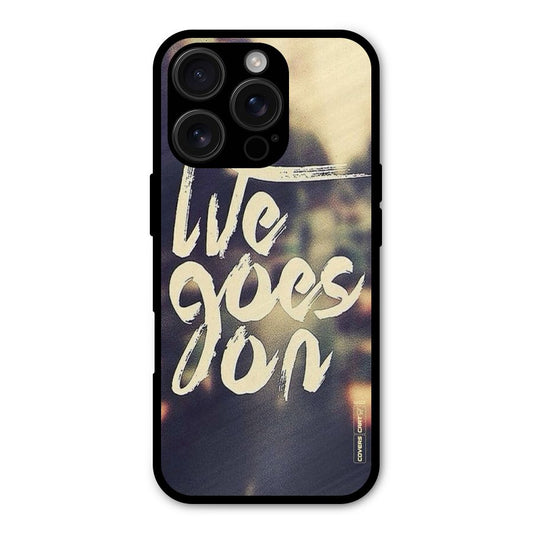 Life Goes On Shockproof Hybrid Protection (Metal + TPU) Back Case Cover
