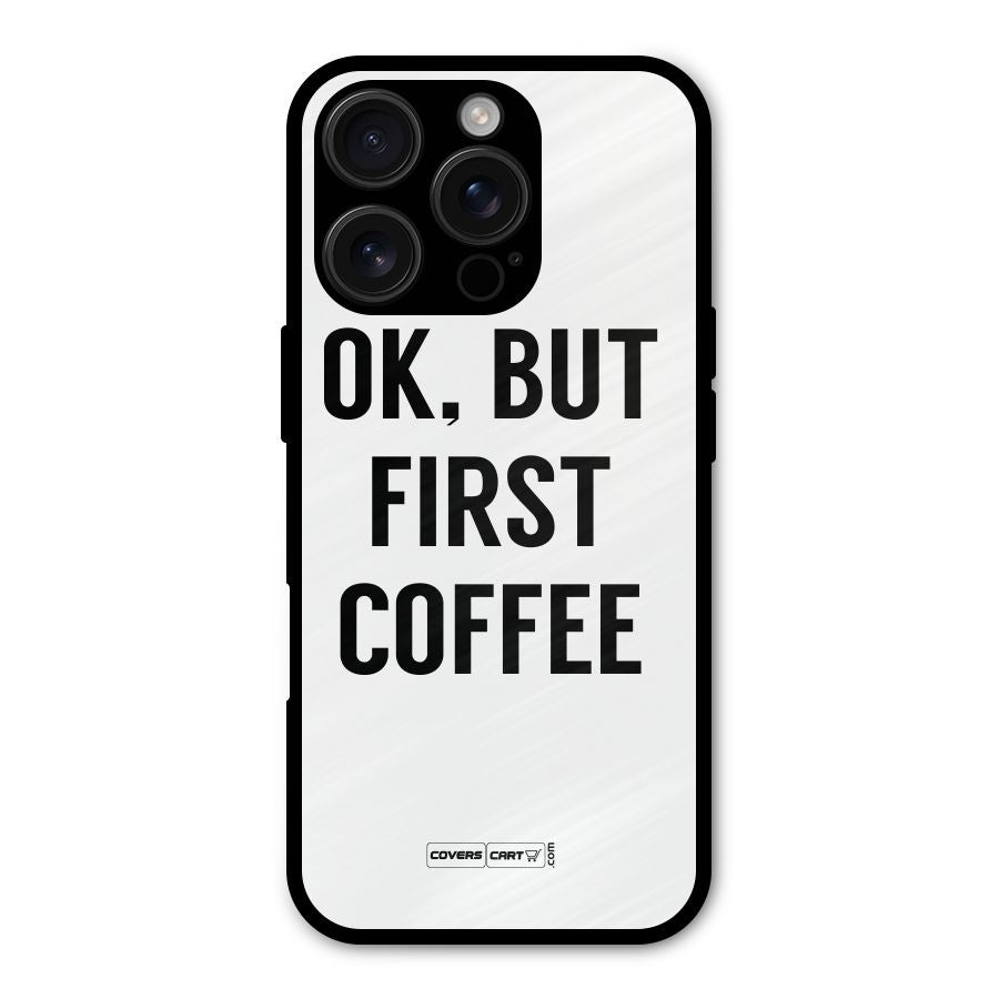 OK But First Coffee (White) Shockproof Hybrid Protection (Metal + TPU) Back Case Cover