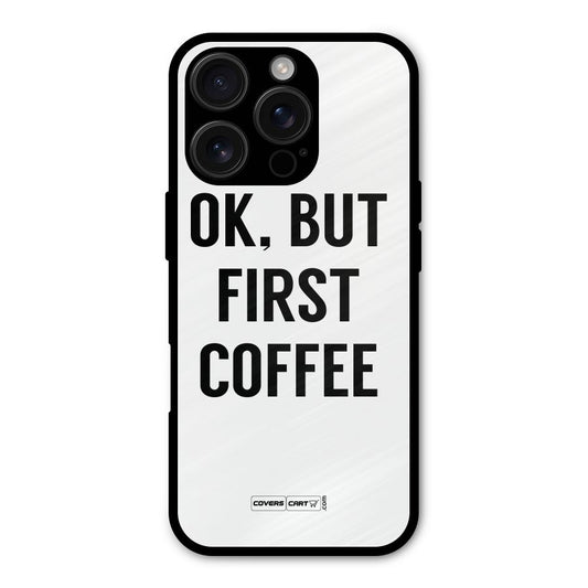 OK But First Coffee (White) Shockproof Hybrid Protection (Metal + TPU) Back Case Cover