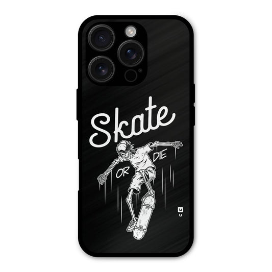 Skate Or Die Shockproof Hybrid Protection (Metal + TPU) Back Case Cover